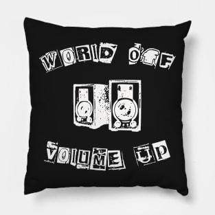 World Off Volume Up White Pillow