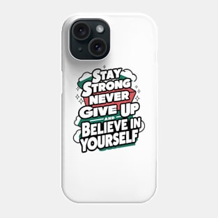 Never give up Phone Case