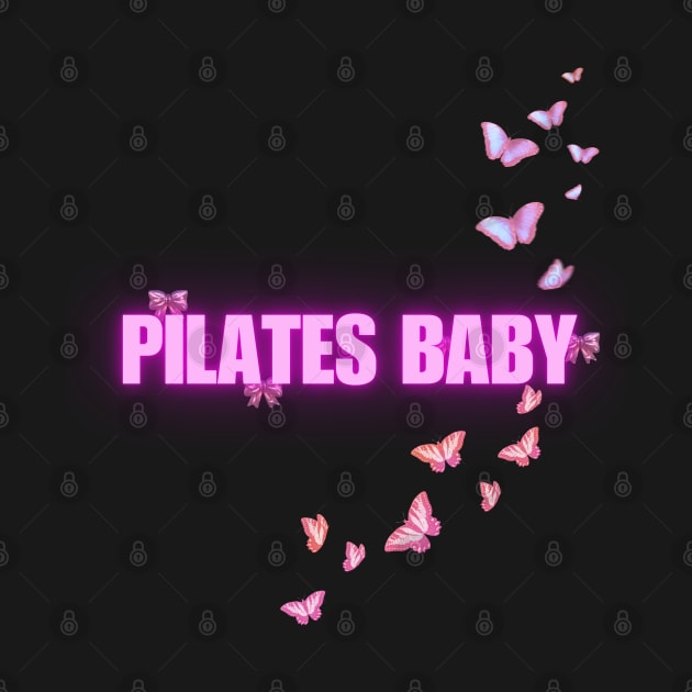 'PILATES BABY' by girlworld