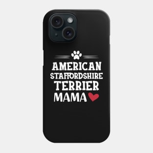 American Staffordshire terrier Mama Phone Case