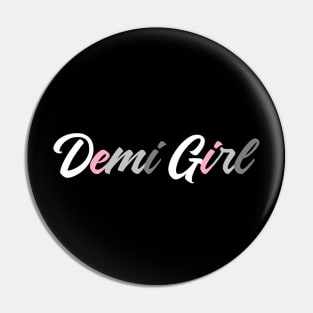 Demi Girl Pin