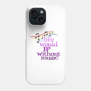 Life would b flat without music Phone Case