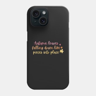 Autumn Leaves All Too Well Lyric Taylor Swift Phone Case