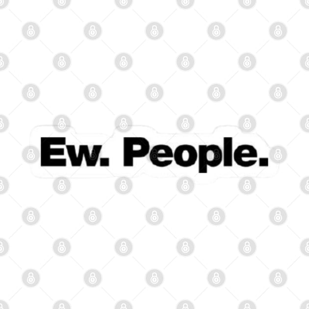 Ew People by nour-trend