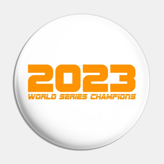 2023 World Series Champs Pin by Birdland Sports