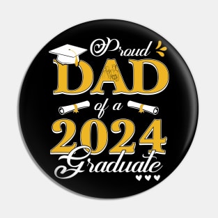 Proud Dad of a class of 2024 graduate for graduation Pin