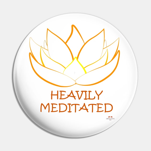 Heavily Meditated Pin by Spirited Events by Jofa