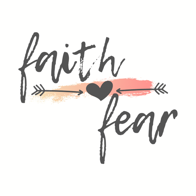 Faith over Fear by West 5th Studio