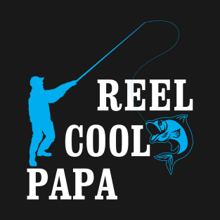 Fishing Papa Fisherman Dad Quote T-Shirt