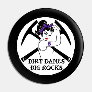 Dirt Dames Dig Rocks! (Purple) Rockhound, Fossils, Geologist, Rocks Pin