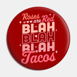Roses Are Red Blah Tacos Funny Valentine Day Heart Taco Love Pin