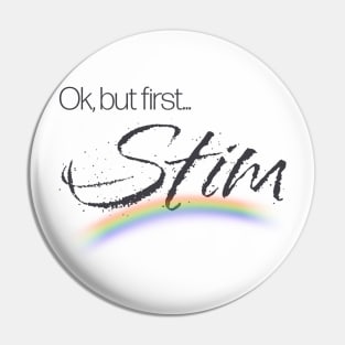 Ok, but first… Stim Pin