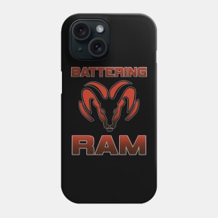 Battering Ram! Phone Case