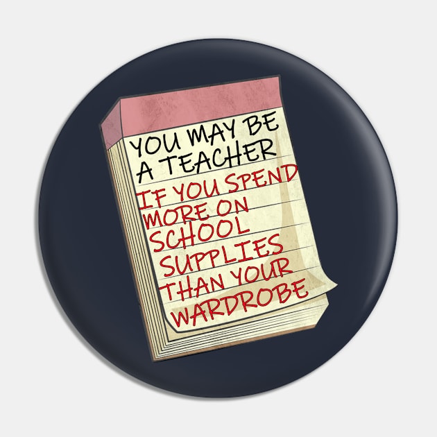 Funny Teacher  Quote, You May Be A Teacher If...Funny saying, You may be a teacher if you spend more on school supplies than you do your wardrobe Pin by tamdevo1