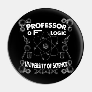 Professor Of Logic University of Science Pin