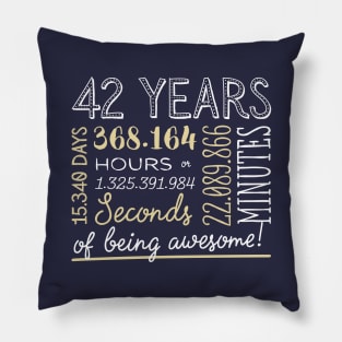 42nd Birthday Gifts - 42 Years of being Awesome in Hours & Seconds Pillow