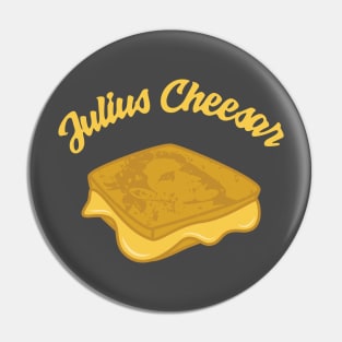 Julius Cheesar Pin