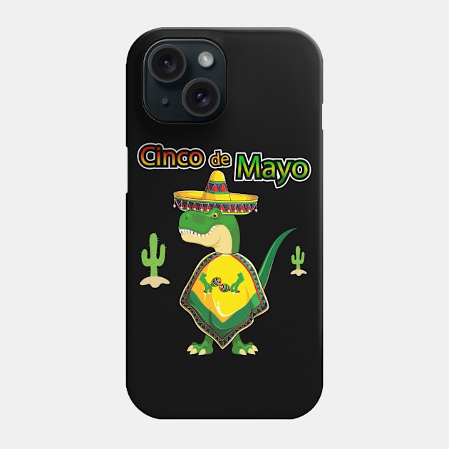 Cinco De Mayo Dinosaur Tyrannosaurus lets fiesta 5 de mayo Phone Case by Marcekdesign