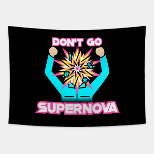 Don't Go Supernova Tapestry