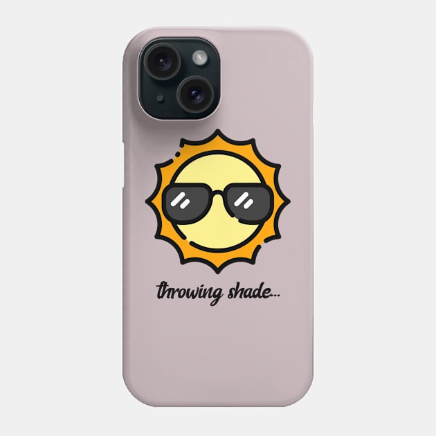 Cute Throwing Shade Tees Phone Case by BeeZeeBazaar