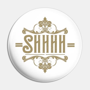 Shhh - Minimalist Typography Design Pin