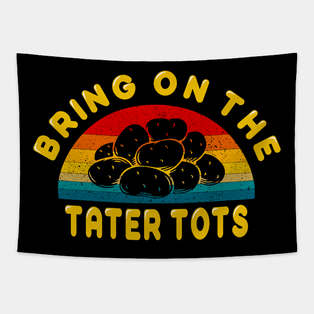 Bring on the Tater Tots Tapestry by MulletHappens