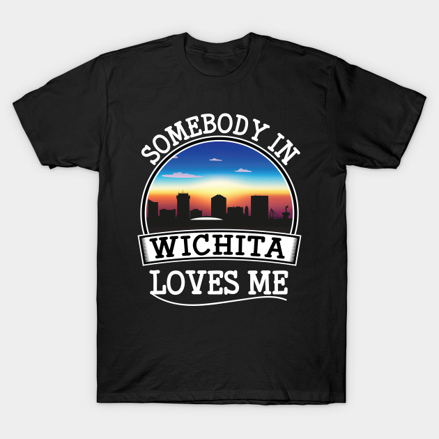 Discover Somebody In Wichita Loves Me Retro Skyline City Fans Souvenir - Retro Sunset - T-Shirt