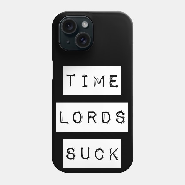 Time Lord Suck - Stamp Phone Case by Thisdorkynerd