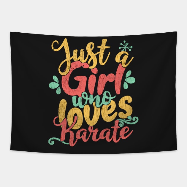 Just A Girl Who Loves Karate Gift graphic Tapestry by theodoros20