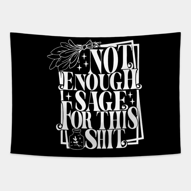 Not Enough Sage For this Shit Tapestry by Y2KERA