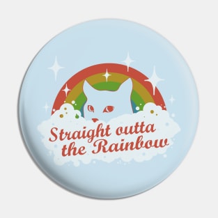 straight outta the rainbow Pin