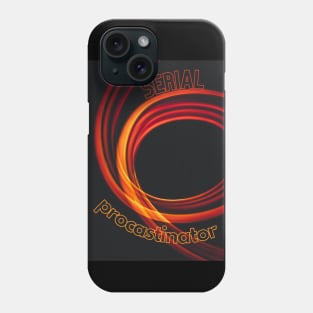 Serial procastinator Phone Case