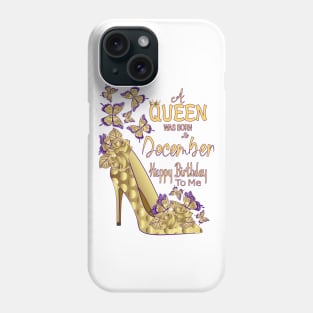 A Queen Was Born In December Phone Case