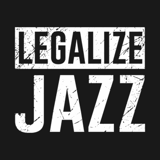 Legalize jazz T-Shirt