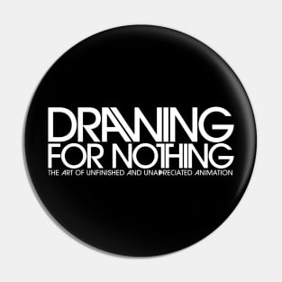 Drawing For Nothing Logo (Inverted) Pin