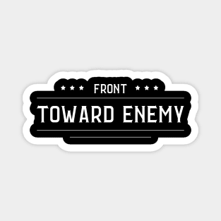 Front Toward Enemy Magnet