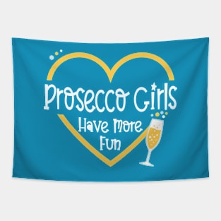 Prosecco Girls Have More Fun Tapestry