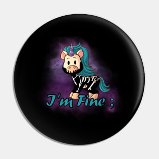 Knarf the Unicorn - I'm Fine - Kawaii Cute Goth Pin