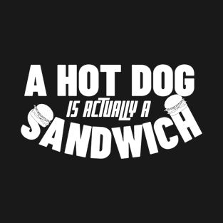 A HOT DOG IS ACTUALLY A SANDWICH MEME DARK T-Shirt