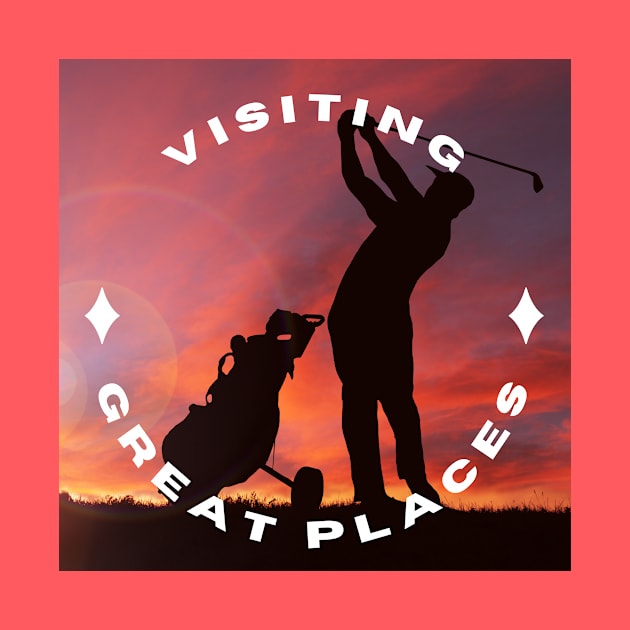 Visiting Great Places by Golfers Paradise