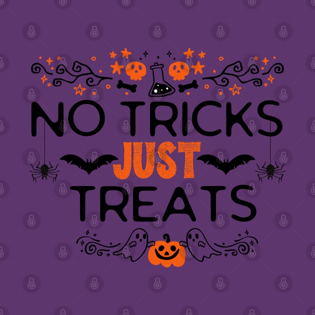 No Tricks Just Treats - Funny Halloween Candy-Themed Gift for Treats Lovers by KAVA-X