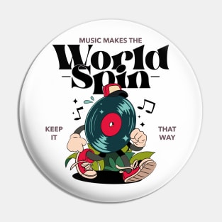 Music makes the world spin Pin