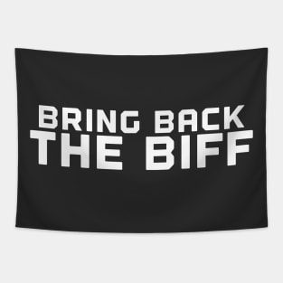 Bring Back The Biff Tapestry