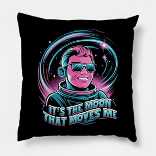 It's the moon that moves me Pillow