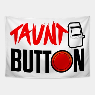 Taunt button arcade logo Tapestry