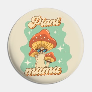 Groovy funny mushrooms psychedelic quote Plant mama Pin