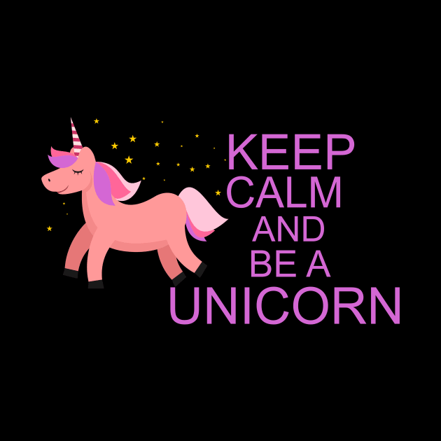 Keep calm and be a unicorn by cypryanus