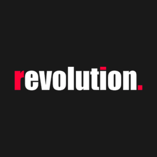 'Revolution / Evolution' Contemporary Design Text Slogan T-Shirt