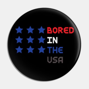 8ts Bored in the USA Pin