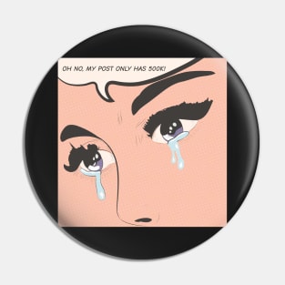 oh no, my post only has 500K - pop art- funny Pin